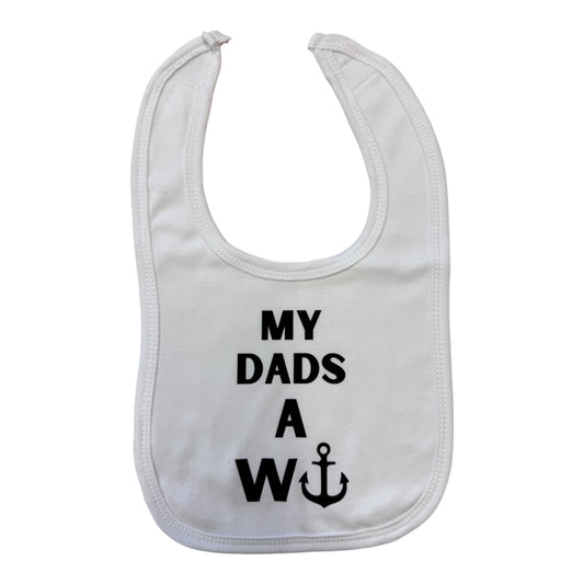 Slogan bib my dad’s a W⚓️